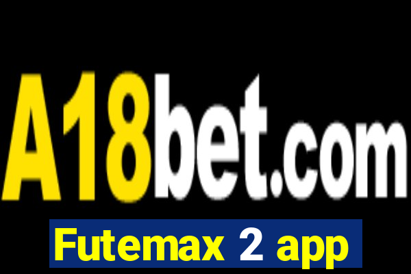 Futemax 2 app